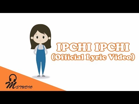 Ipchi Ipchi (Official Lyric Video)