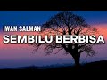 IWAN SALMAN - Sembilu Berbisa | Lirik Lagu