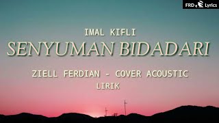 Download lagu SENYUMAN BIDADARI•IMAL KIFLI|LIRIK|COVER•ZIELL FERDIAN #LIRIK #ziellferdian #senyumanbidadari mp3
