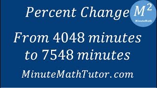 Percent Change - From 4048 minutes to 7548 minutes