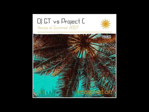 DJ GT vs Project C - Voices of Summer 2007 (Imagination)