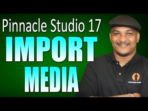 Pinnacle Studio 17 & 18 Ultimate - Importing & Managing Media Tutorial