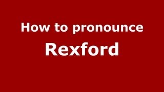 How to pronounce Rexford