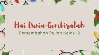 Download lagu Hai Dunia Gembiralah - Kelas 12 mp3