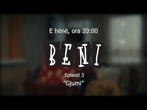 PROMO - Mini-seriali "Beni" - E03: Gjumi