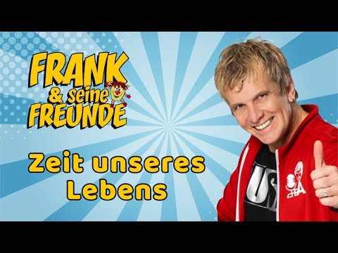 Frank und seine Freunde - Zeit unseres Lebens LIVE