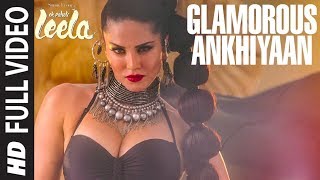 Glamorous Ankhiyaan' FULL VIDEO Song | Sunny Leone | Meet Bros Anjjan ft.Krishna