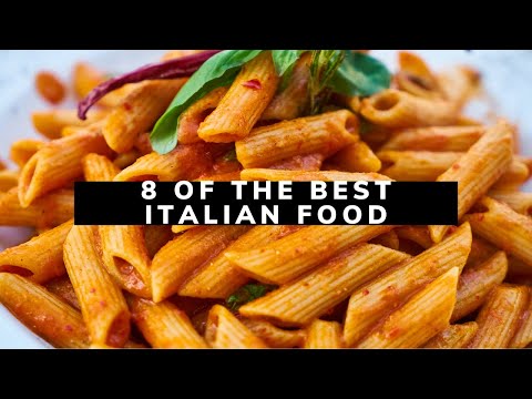 8 of the Best Italian Food