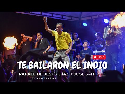 Te Bailaron el Indio - Live / Rafael de Jesús Díaz + José Sanchez