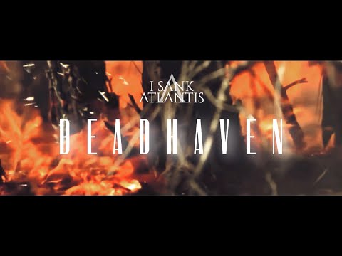 I Sank Atlantis - Deadhaven (Official Lyric Video) online metal music video by I SANK ATLANTIS