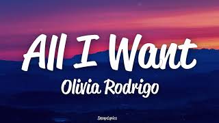 Download lagu Olivia Rodrigo - All I Want (Lyrics) mp3