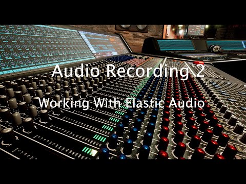 Pro Tools 110 Lesson 5: Elastic Audio