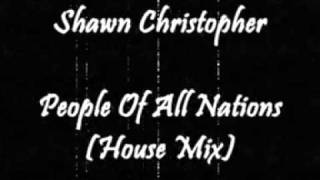 Shawn Christopher - People Of All Nations (House Mix)