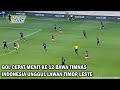 Indonesia Vs Timor Leste Gol Cepat Di Menit Ke 12 Langsung Bawa Timnas Unggul Di Pertemuan Ke 1