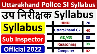 Uttarakhand Police SI Syllabus || Uksssc Sub Inspector Syllabus | Uttarakhand Sub Inspector Syllabus
