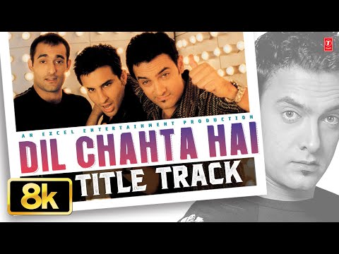 Dil Chahta Hai — watch video