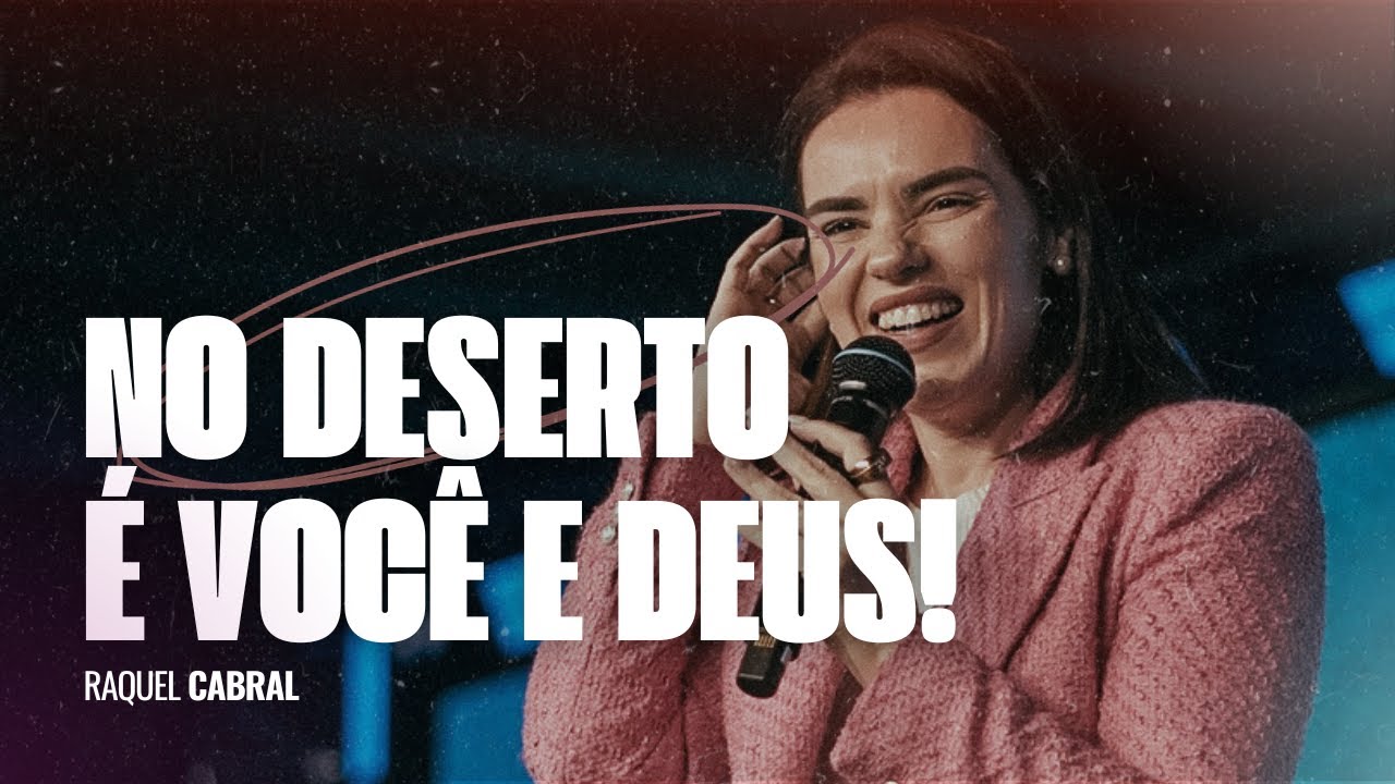 NO DESERTO É VOCÊ E DEUS I RAQUEL CABRAL I LAGOINHA ALPHAVILLE