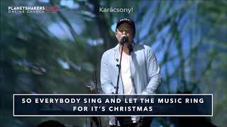 Planetshakers - It&#39;s Christmas (Magyar fordítás)