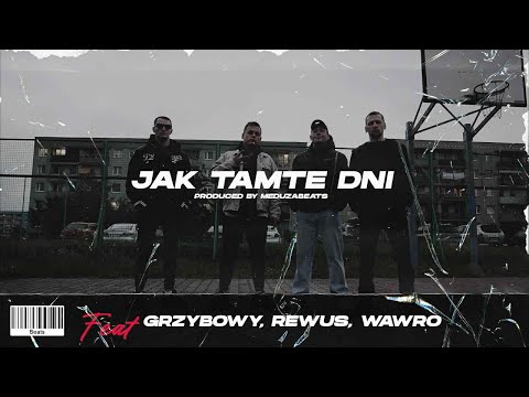 MeduzaBeats x Grzybowy x Rewus x Wawro - "Jak Tamte Dni" (Official Video)