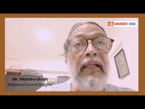 Goldcrest Logic Client Review by Mr. Hitendra Ghosh, Bollywood Sound Designer| National Award winner