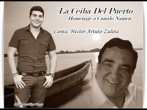 La Ceiba del Puerto // Homenaje a Camilo Namen // Canta Hector Arturo Zuleta