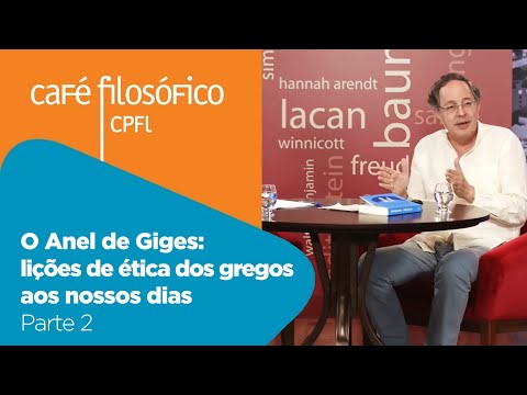 Café Filosófico | O Anel de Giges: Lições de ética dos gregos aos nossos dias - Parte 2 - 12/03/2023