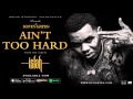 14   Kevin Gates   Ain't Too Hard Official Audio