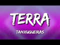 Tanxugueiras - TERRA (Letra\Lyrics)