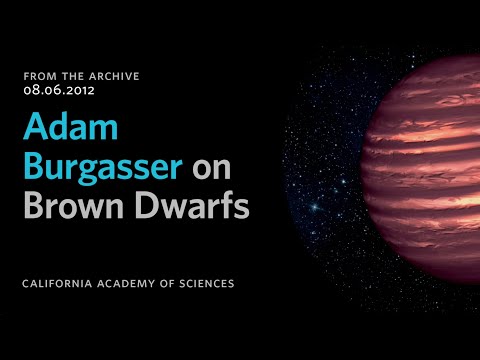Adam Burgasser on Brown Dwarfs | California Academy of Sciences