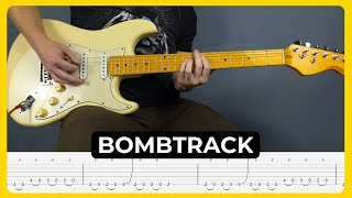 Bombtrack - Rage Against The Machine | Tabs | Guitar Lesson | Cover | Tutorial | All Guitar Parts