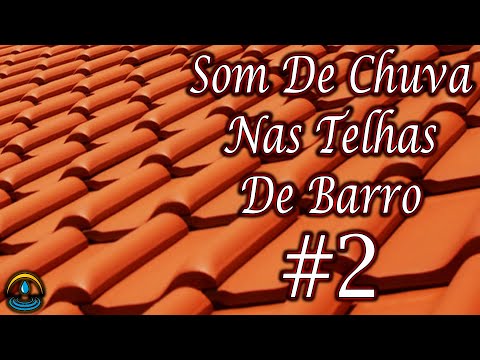Som De Chuva Nas Telhas De Barro #2 (Dormir e Relaxar)