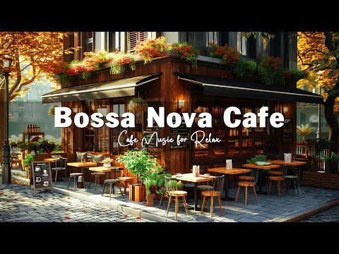 Summer Coffee Shop Ambience ☕ Positive Bossa Nova Jazz Music for Relax, Good Mood | Bossa Nova Cafe