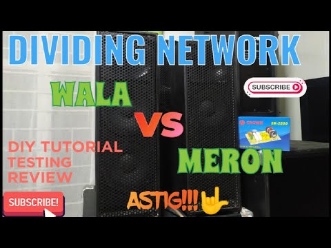MERONG DIVIDING NETWORK VS WALANG DIVIDING NETWORK | DIVIDING NETWORK TUTORIAL | SPEAKER TESTING