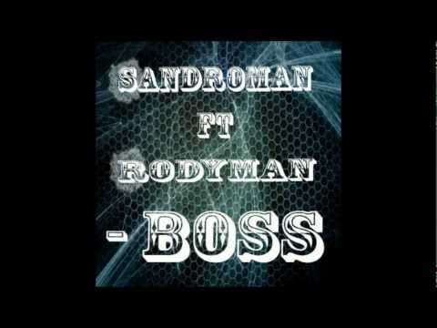 SANDROMAN FT. RODYMAN - BOSS