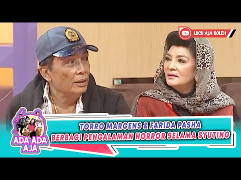 TORRO MARGENS & FARIDA PASHA BERBAGI PENGALAMAN HORROR SELAMA SYUTING - ADA ADA AJA