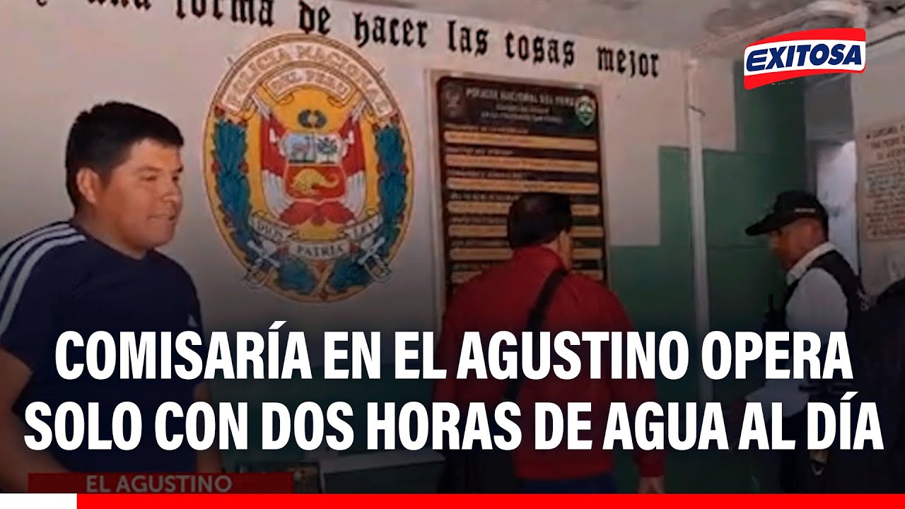 🔴🔵 El Agustino: Comisaría opera con dos horas de servicio de agua al día
