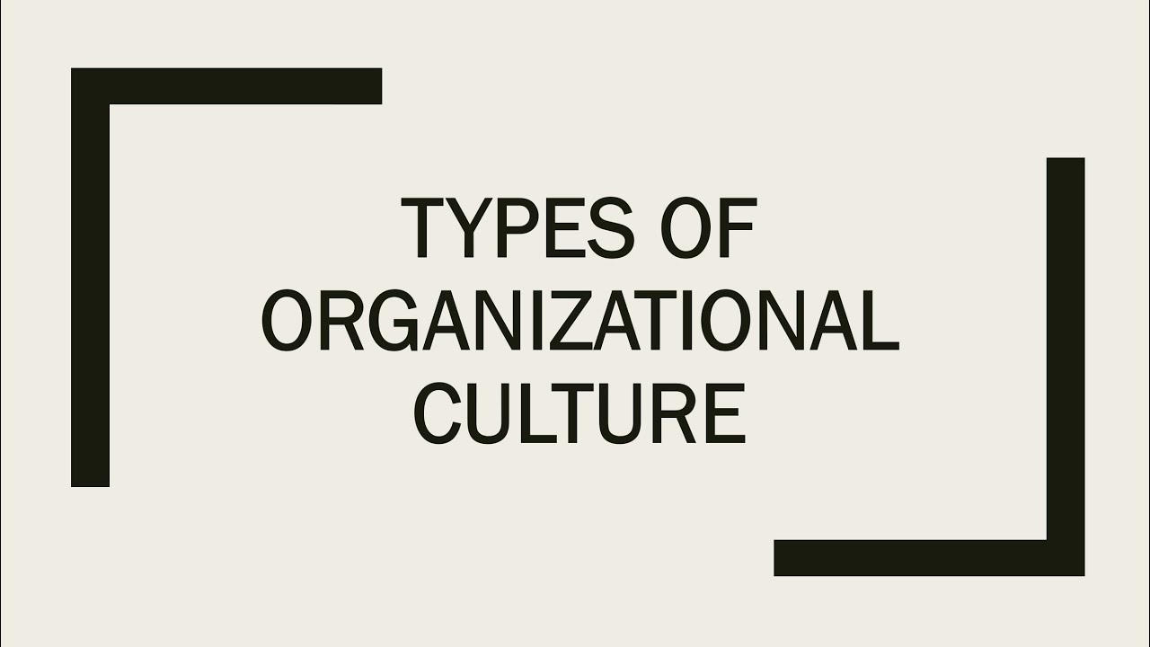 Types of Organizational Culture
