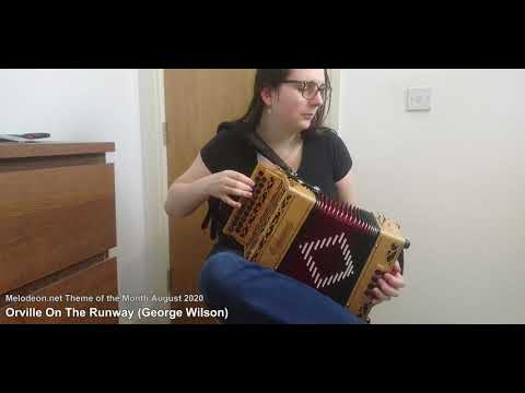 Melodeon.net ThOTM August 2020: Orville on the Runway (George Wilson)