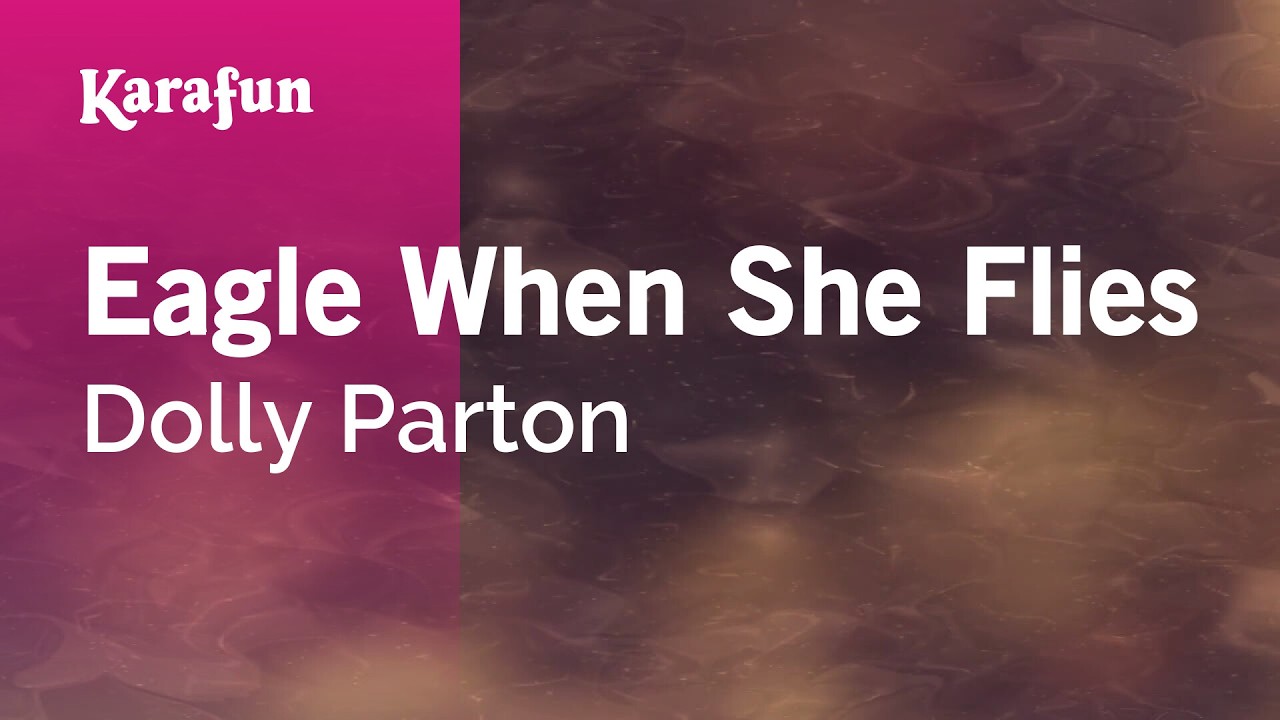 Eagle When She Flies - Dolly Parton | Karaoke Version | KaraFun