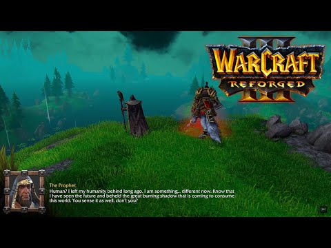 Warcraft 3 Reforged: Prologue Campaign - Chapter 1: "Chasing Visions"