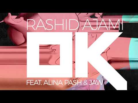 Rashid Ajami - OK (Original Mix) feat Alina Pash & JAW
