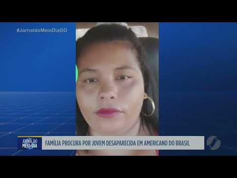 Família continua a procura de mulher desaparecida em Americano do Brasil
