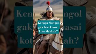 Download lagu KENAPA PASUKAN MONGOL GAK BISA KUASAI MEKKAH? #history #facts #mongolia #genghiskhan mp3