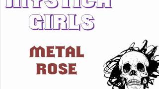 Mystica Girls- Metal Rose.
