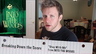 Breaking Down the Score: "Stay With Me" from INTO THE WOODS