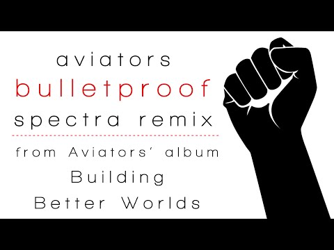 Video thumbnail for Bulletproof (Spectra Remix)