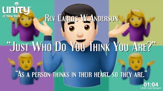 “Just Who Do You Think You Are?” Rev Carlos W Anderson