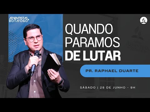 QUANDO PARAMOS DE LUTAR | Pr. Raphael Duarte