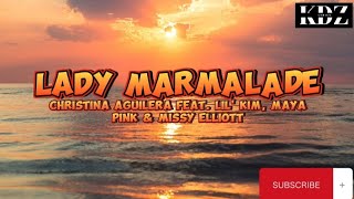 Christina Aguilera - Lady Marmalade Feat. Lil&#39; Kim, Maya, Pink &amp; Missy Elliott (Lyrics)