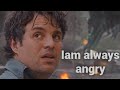 Hulk Status Iam Always Angry Avengers Whatsapp Status Hunk Bruce Banner Short